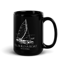 Load image into Gallery viewer, I&#39;ll Build A Boat Mug
