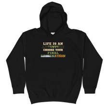 Load image into Gallery viewer, Life is an adventure choose your final destination Youth Hoodie
