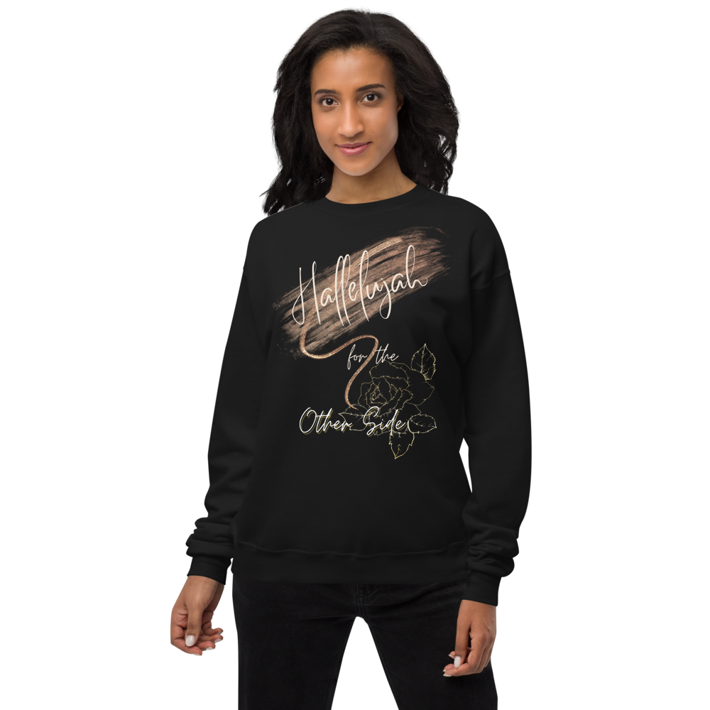 Hallelujah for the other side w/font fleece sweatshirt