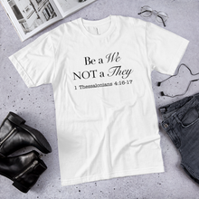 Load image into Gallery viewer, Be a We Not a They Unisex T-Shirt
