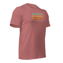 Load image into Gallery viewer, Blessed.Blessed.Blessed. You&#39;re Almost Home Unisex t-shirt
