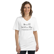 Load image into Gallery viewer, Be a We Not a They Unisex Short Sleeve V-Neck T-Shirt
