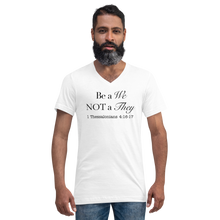 Load image into Gallery viewer, Be a We Not a They Unisex Short Sleeve V-Neck T-Shirt
