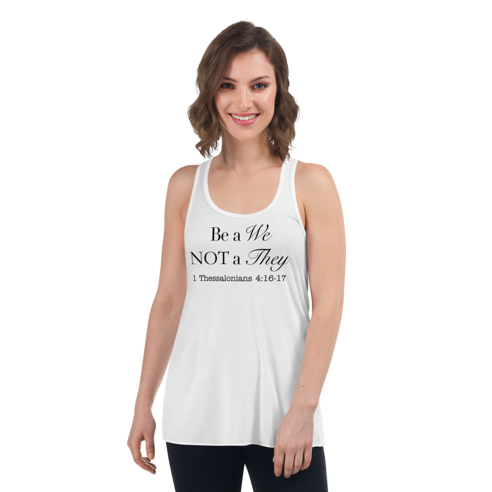 Be a We Not a They Women's Flowy Racerback Tank