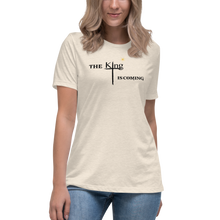 Load image into Gallery viewer, The King is coming blk/font Women&#39;s Relaxed T-Shirt
