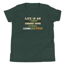 Load image into Gallery viewer, Life is an adventure choose your final destination Youth Short Sleeve T-Shirt
